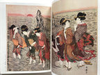 Ukiyo-e Taikei: A Survey of Japanese Prints, Volume 6 / UTAMARO & EISHI